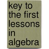 Key to the First Lessons in Algebra by Ebenezer Bailey
