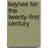 Keynes for the Twenty-First Century