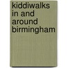 Kiddiwalks In And Around Birmingham by Melanie Graham