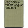 King Horn; A Middle-English Romance by Joseph Hall