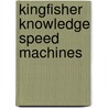 Kingfisher Knowledge Speed Machines by Miranda Smith