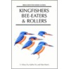 Kingfishers, Bee-Eaters And Rollers door Kathie Fry