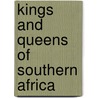 Kings and Queens of Southern Africa door Sylviane Diouf