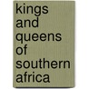 Kings and Queens of Southern Africa by Sylviane Diouf