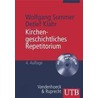 Kirchengeschichtliches Repetitorium door Wolfgang Sommer