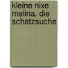 Kleine Nixe Melina. Die Schatzsuche by Linda Chapman