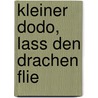 Kleiner Dodo, Lass Den Drachen Flie door Serena Romanelli