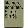 Kleinere Schriften. 8 Bde. £In 5]. door Jacob Ludwig Carl Grimm