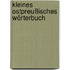Kleines ostpreußisches Wörterbuch