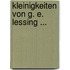 Kleinigkeiten Von G. E. Lessing ...