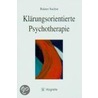 Klärungsorientierte Psychotherapie door Rainer Sachse