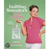 Knitting Sweaters from the Top Down door Cathy Carron
