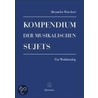 Kompendium der musikalischen Sujets by Alexander Reischert