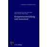 Kompetenzentwicklung und Assessment by Unknown