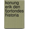 Konung Erik Den Fjortondes Historia by Olof Olofsson Celsius