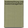 Kostenrechnung Und Kostenmanagement door Uwe Gvtze