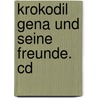 Krokodil Gena Und Seine Freunde. Cd by Eduard Uspenski