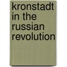 Kronstadt in the Russian Revolution door Efim Yartchuk