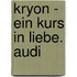 Kryon - Ein Kurs In Liebe. Audi
