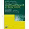 Kundenorientierung im Kulturbetrieb by Unknown