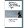 Kvinno-Psykologi Och Kvinnlig Logik door Ellen Karolina Sofia Key