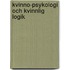 Kvinno-Psykologi Och Kvinnlig Logik