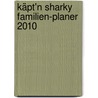 Käpt'n Sharky Familien-Planer 2010 door Onbekend