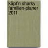 Käpt'n Sharky Familien-Planer 2011 door Onbekend