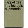L'Appel Des Intellectuels Allemands by Louis Dimier