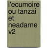 L'Ecumoire Ou Tanzai Et Neadarne V2 by Claude Prosper Jolyot de Crebillon