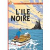 L'Ile Noir = Land of the Black Gold door Hergé