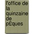 L'Office de La Quinzaine de P£ques