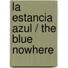La Estancia Azul / The Blue Nowhere door Jefferey Deaver