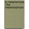 La Metamorfosis / The Metamorphosis door Frank Kafka