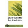 La Philosophie De Charles Renouvier door Gabriel Seailles
