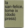La San-felice, Tome Ix (dodo Press) door pere Alexandre Dumas