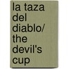 La taza del diablo/ The Devil's Cup door Stewart Lee Allen