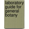 Laboratory Guide for General Botany door Charles Stuart Gager
