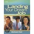 Landing Your Dream Job [with Cdrom]