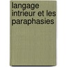 Langage Intrieur Et Les Paraphasies door G. Esp De Metz