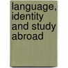 Language, Identity and Study Abroad door Jane Jackson