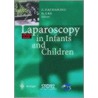 Laparoscopy In Infants And Children by Z. Zachariou