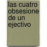 Las Cuatro Obsesione de Un Ejectivo door Patrick M. Lencioni