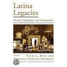 Latina Legacies:identity,biog Vac C door Virginia Sanchez Korrol