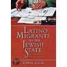 Latino Migrants In The Jewish State door Barak Kalir