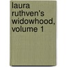 Laura Ruthven's Widowhood, Volume 1 door John Davidson