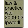 Law & Practice Wto 2009-02 Lpwto:ll door Onbekend