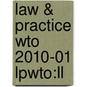 Law & Practice Wto 2010-01 Lpwto:ll door Onbekend