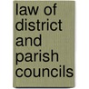 Law of District and Parish Councils door John Lithiby