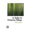 Le Budget De L'Instruction Publique door Charles Jourdain